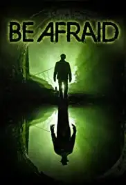 Be Afraid (2017)