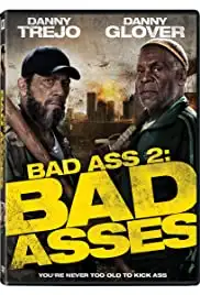 Bad Ass 2: Bad Asses (2014)