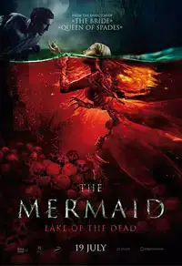The Mermaid, Lake Of Dead (2019)