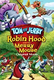Tom and Jerry: Robin Hood and His Merry Mouse (2012) Tom and Jerry: Robin Hood and His Merry Mouse (2012)