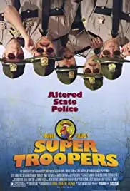 Super Troopers (2001)