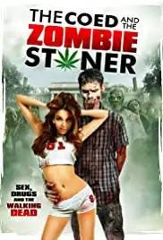 The Coed and the Zombie Stoner (2014)