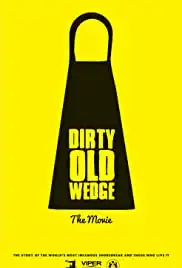 Dirty Old Wedge (2016)