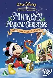 Mickey's Magical Christmas: Snowed in at the House of Mouse (2001) Mickey's Magical Christmas: Snowed in at the House of Mouse (2001)