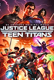 Justice League vs. Teen Titans (2016) Justice League vs. Teen Titans (2016)