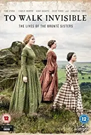 To Walk Invisible: The Brontë Sisters (2016)