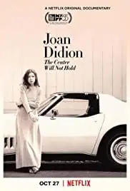 Joan Didion: The Center Will Not Hold (2017)