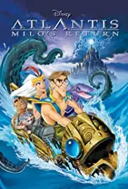 Atlantis: Milo's Return (2003) Atlantis: Milo's Return (2003)