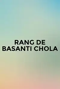 Rang De Basanti Chola (2008)