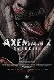 Axeman 2: Overkill (2017)