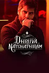 Dhruva Natchathiram (2018)