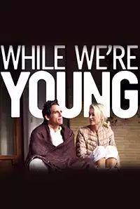 While We`re Young (2015)