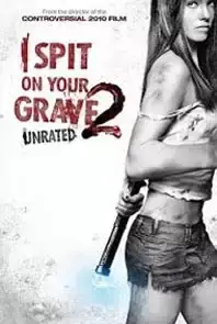 I Spit on Your Grave 2 (2013)