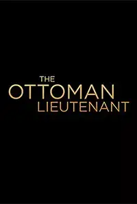 The Ottoman Lieutenant (2018)