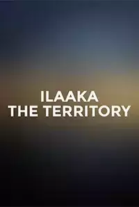Ilaaka - The Territory (2017)