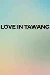 Love in Tawang (2016)