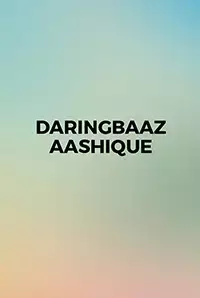 Daringbaaz Aashique (2016)