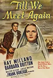 Till We Meet Again (1944)