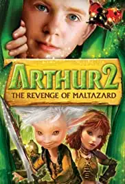 Arthur et la vengeance de Maltazard (2009) Arthur et la vengeance de Maltazard (2009)