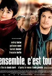 Ensemble, c'est tout (2007)