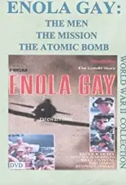 Enola Gay: The Men, the Mission, the Atomic Bomb (1980) Enola Gay: The Men, the Mission, the Atomic Bomb (1980)