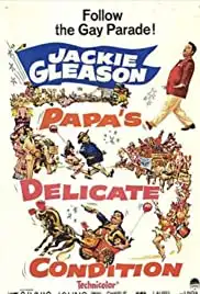 Papa's Delicate Condition (1963)