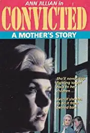 Convicted: A Mother's Story (1987)