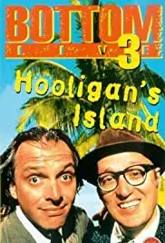 Bottom Live 3: Hooligan's Island (1997)