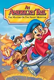 An American Tail: The Mystery of the Night Monster (1999)