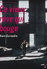Ce vieux rêve qui bouge (2001)