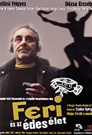 Feri és az édes élet (2001)