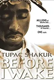 Tupac Shakur: Before I Wake... (2001)