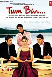Tum Bin...: Love Will Find a Way (2001)