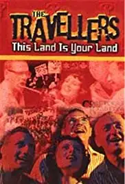 The Travellers: This Land Is Your Land (2001)