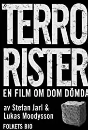 Terrorister - En film om dom dömda (2003)