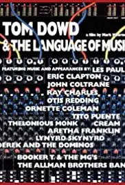 Tom Dowd & the Language of Music (2003)