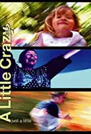 A Little Crazy (2003)