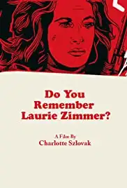 Do You Remember Laurie Zimmer? (2003)
