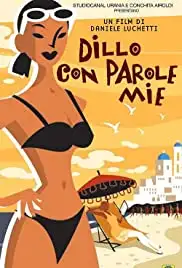 Dillo con parole mie (2003)