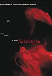 Seizing Me (2003)