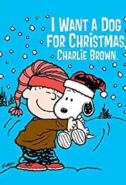 I Want a Dog for Christmas, Charlie Brown (2003)