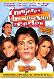 7 mujeres, 1 homosexual y Carlos (2004)