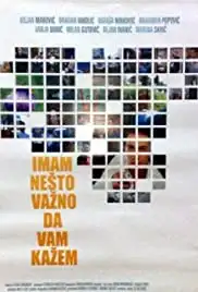 Imam nesto vazno da vam kazem (2005)