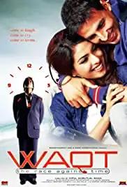 Waqt: The Race Against Time (2005)