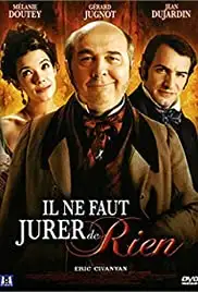 Il ne faut jurer... de rien! (2005)