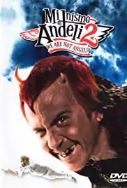 Mi nismo andjeli 2 (2005)