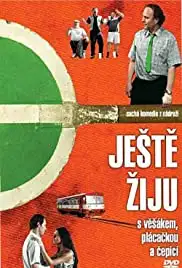 Jeste ziju s vesákem, plácackou a cepicí (2006)