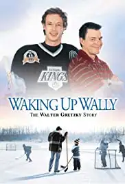 Waking Up Wally: The Walter Gretzky Story (2005) Waking Up Wally: The Walter Gretzky Story (2005)