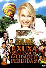 Xuxa e o Tesouro da Cidade Perdida (2004)
