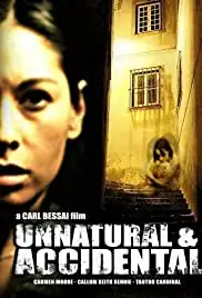 Unnatural & Accidental (2006)